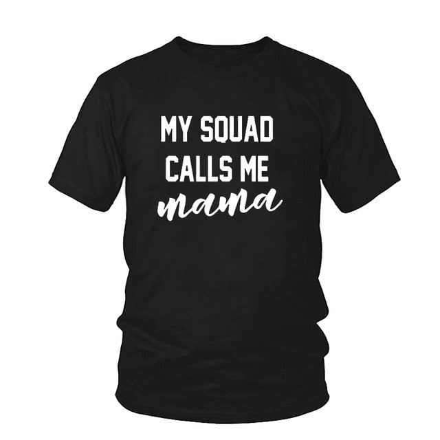 My Squad Calls Me Mama Graphic T-Shirt