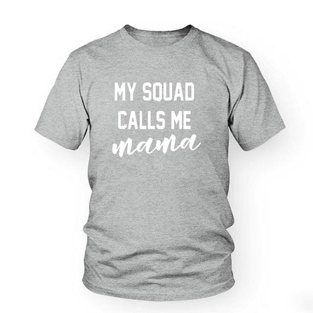 My Squad Calls Me Mama Graphic T-Shirt