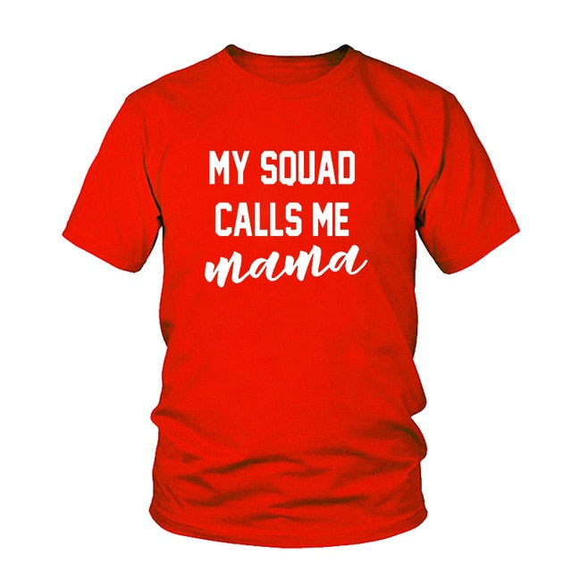 My Squad Calls Me Mama Graphic T-Shirt