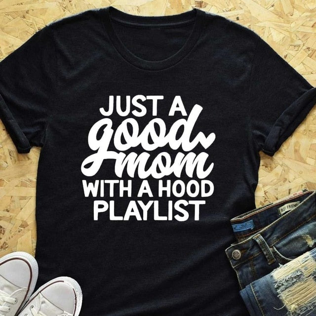 Just a Good Mom with a Hood Playlist Graphic T-Shirt