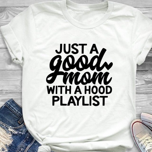 Just a Good Mom with a Hood Playlist Graphic T-Shirt